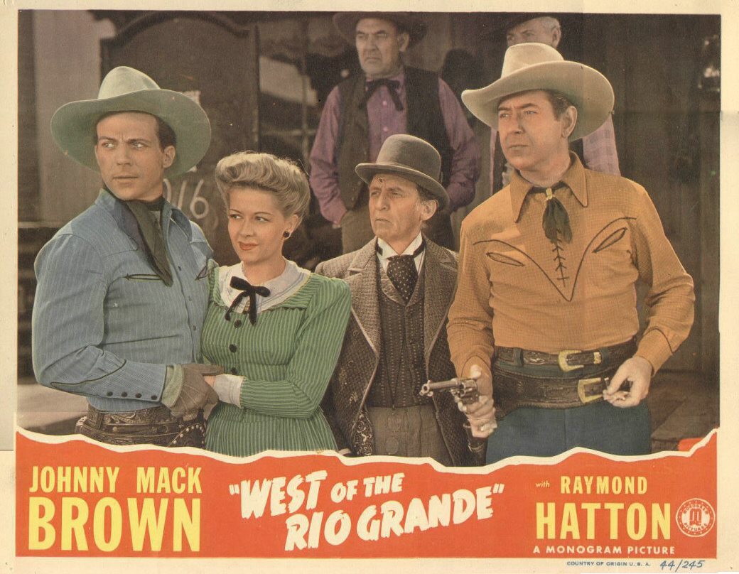 Dennis Moore, Christine, Raymond Hatton, and Johnny Mack Brown in a lobby card for 1944's WEST OF THE RIO GRANDE